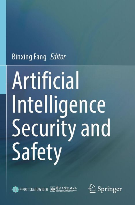 Titel: "Artificial Intelligence Security and Safety", Herausgeber: Binxing Fang. Springer Logo. Blautöne.