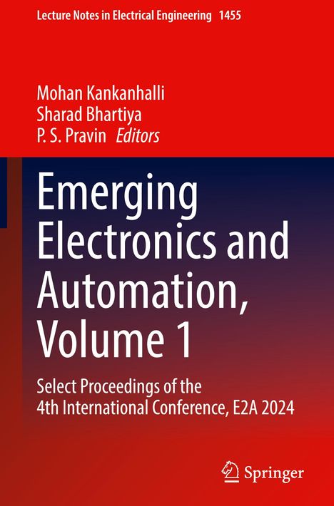 Titel: Emerging Electronics and Automation, Volume 1. Herausgeber: Mohan Kankanhalli, Sharad Bhartiya, P. S. Pravin. Springer-Logo unten.