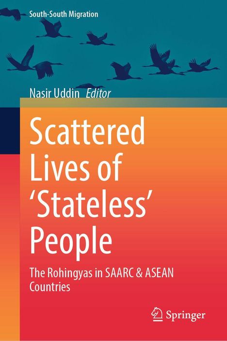 "Scattered Lives of 'Stateless' People: The Rohingyas in SAARC & ASEAN Countries." Oben fliegende Vögel im blauen Himmel.