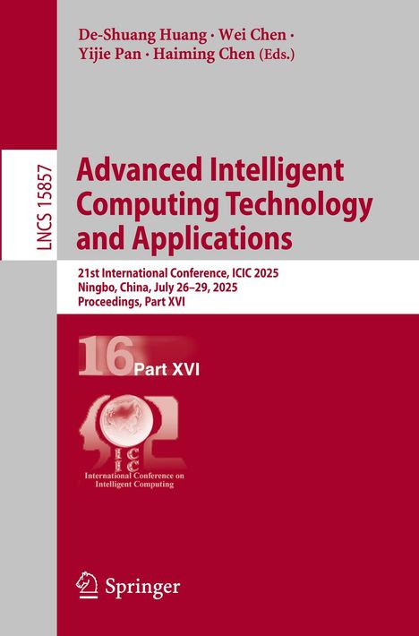 Advanced Intelligent Computing Technology, 21st ICIC 2025, Ningbo. Cover in Rot- und Grautönen, mit Logo unten.