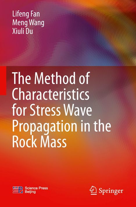 Text: "The Method of Characteristics for Stress Wave Propagation in the Rock Mass." Autoren: Lifeng Fan, Meng Wang, Xiuli Du. Bunte abstrakte Hintergrundfarben.