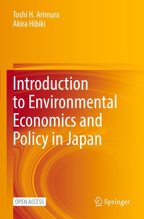 Titel: Introduction to Environmental Economics and Policy in Japan. Autoren: Toshi H. Arimura, Akira Hibiki. Orange Hintergrund.