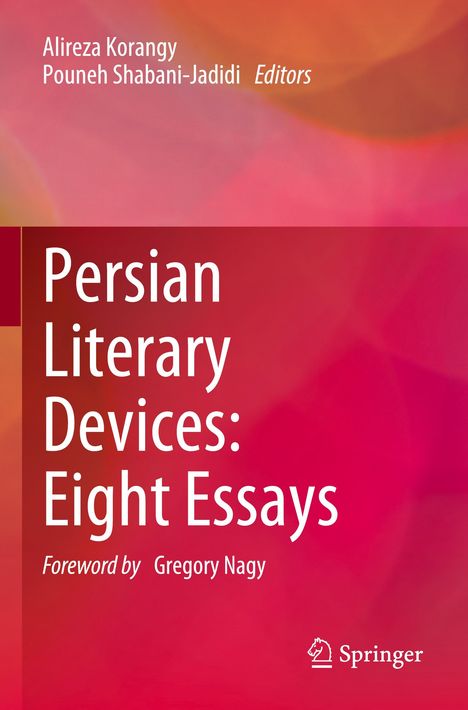 "Persian Literary Devices: Eight Essays", Vorwort von Gregory Nagy. Autoren: Alireza Korangy, Pouneh Shabani-Jadidi. Roter Hintergrund.
