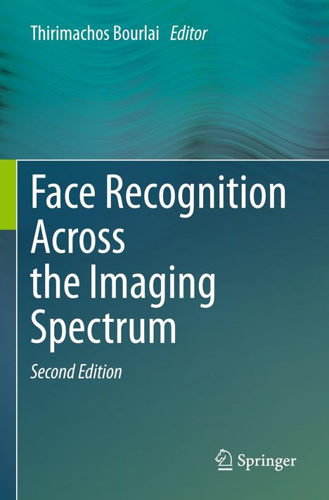 Titel: "Face Recognition Across the Imaging Spectrum, Second Edition". Grün-blaues Hintergrundmotiv. Logo unten.