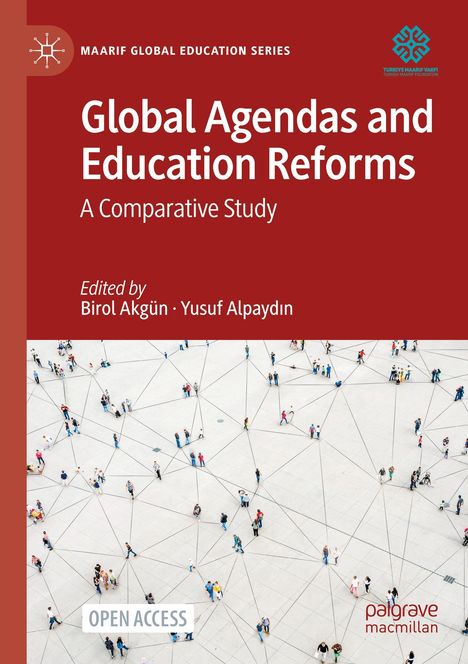 "Global Agendas and Education Reforms: A Comparative Study" von Birol Akgün und Yusuf Alpaydın. Menschenmuster auf Platz.