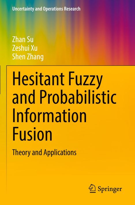 Oben „Uncertainty and Operations Research“. Autoren: Zhan Su, Zeshui Xu, Shen Zhang. Darunter Buchtitel auf gelbem Untergrund.