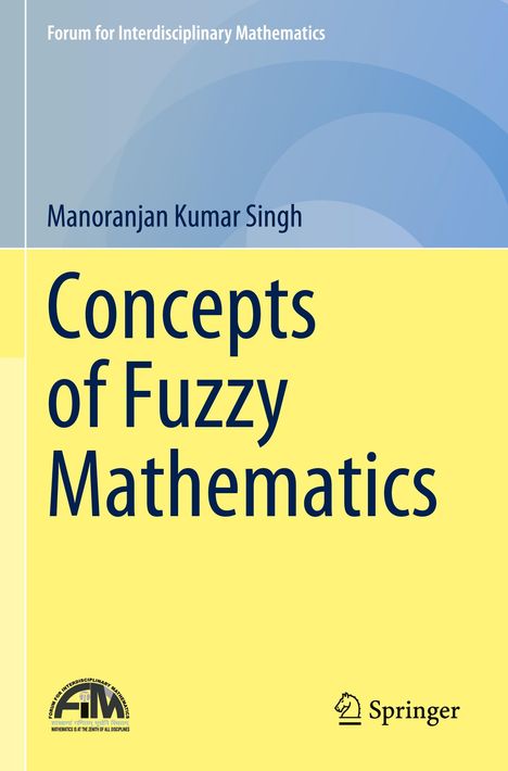 Buchtitel: "Concepts of Fuzzy Mathematics" von Manoranjan Kumar Singh, gelber Hintergrund.