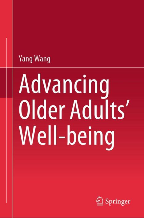 Text: Yang Wang, "Advancing Older Adults’ Well-being". Rotes Cover, weißer Text, Springer-Logo unten.