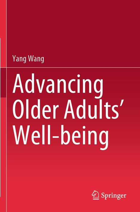 "Advancing Older Adults’ Well-being" von Yang Wang. Roter Hintergrund mit Springer-Logo unten rechts.