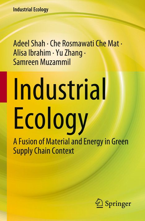 "Industrial Ecology: A Fusion of Material and Energy in Green Supply Chain Context" ist auf einem gelb-grünen Hintergrund.