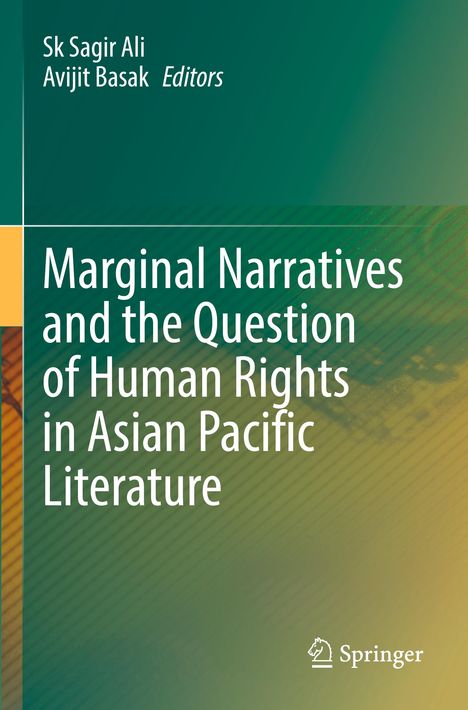 Buchtitel: "Marginal Narratives and the Question of Human Rights in Asian Pacific Literature", Autoren: Sk Sagir Ali, Avijit Basak.
