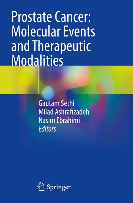 "Prostate Cancer: Molecular Events and Therapeutic Modalities." Herausgeber: Gautam Sethi, Milad Ashrafizadeh, Nasim Ebrahimi. Bunte Unschärfe im Hintergrund. Springer-Logo unten.