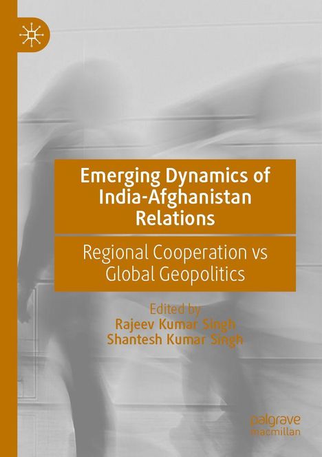 Emerging Dynamics of India-Afghanistan Relations, Buch