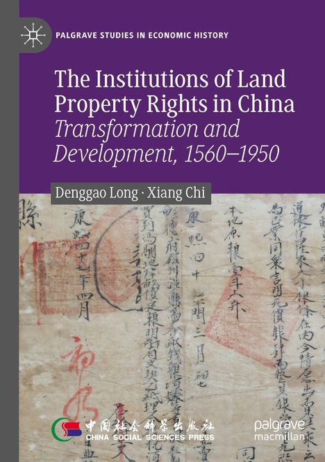 „The Institutions of Land Property Rights in China: Transformation and Development, 1560–1950“ von Denggao Long, Xiang Chi. Unten ein altes Dokument mit chinesischen Schriftzeichen und Logos.