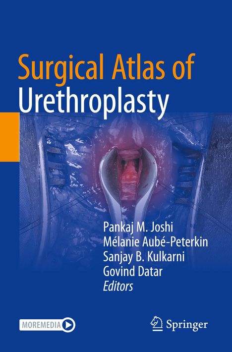 „Surgical Atlas of Urethroplasty“, Autoren: Pankaj M. Joshi, Mélanie Aubé-Peterkin, Sanjay B. Kulkarni, Govind Datar.