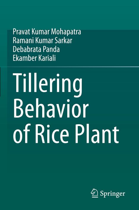 Grüner Hintergrund, Text: "Tillering Behavior of Rice Plant". Autoren: Pravat Kumar Mohapatra, Ramani Kumar Sarkar, Debabrata Panda, Ekamber Kariali. Unten rechts ein Logo mit dem Text "Springer".