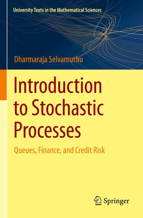 "Introduction to Stochastic Processes" von Dharmaraja Selvamuthu. Blau-gelbe Farbgebung mit Springer-Logo.