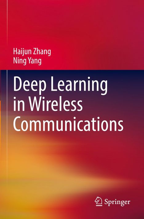 Titel: "Deep Learning in Wireless Communications" von Haijun Zhang, Ning Yang. Roter und oranger Farbverlauf.