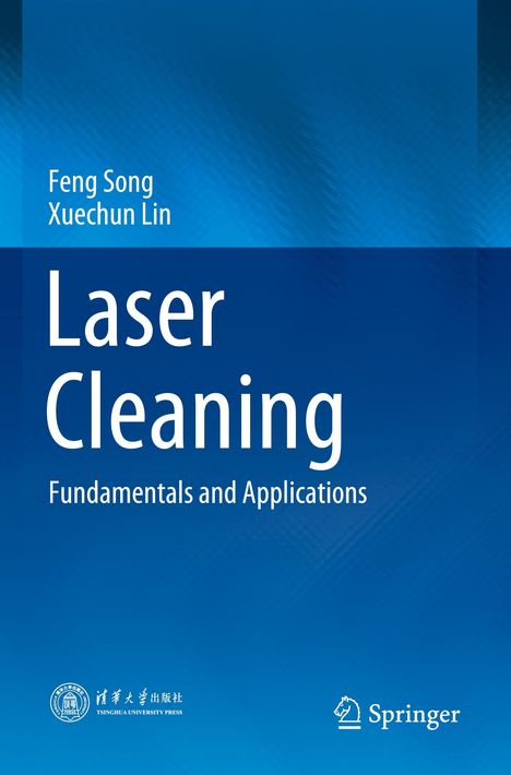 Titel: "Laser Cleaning: Fundamentals and Applications" von Feng Song und Xuechun Lin. Blauer Hintergrund.