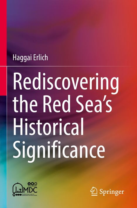 „Haggai Erlich: Rediscovering the Red Sea’s Historical Significance“. Hintergrund in bunten Farbverläufen. Logos unten.