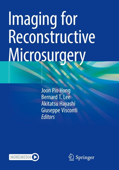 Buchtitel: Imaging for Reconstructive Microsurgery. Herausgeber: Joon Pio Hong, Bernard T. Lee, Akitatsu Hayashi, Giuseppe Visconti.