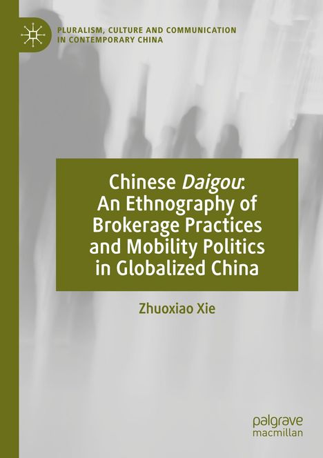 Buchtitel: "Chinese Daigou: An Ethnography of Brokerage Practices and Mobility Politics in Globalized China" von Zhuoxiao Xie.