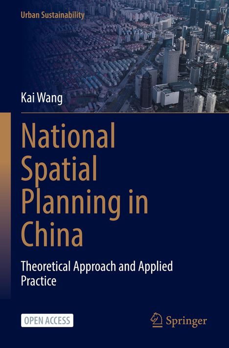 „National Spatial Planning in China“ von Kai Wang. Oben eine Stadtansicht, unten der Verlag Springer und Open Access-Hinweis.