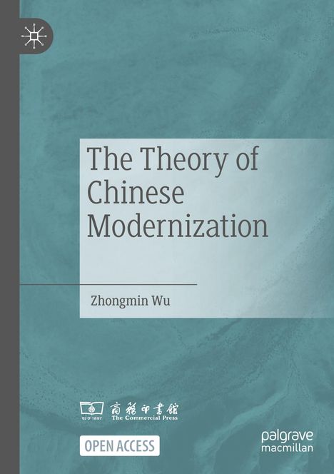 „The Theory of Chinese Modernization“ von Zhongmin Wu, mit Logo links oben, türkiser Hintergrund, „Open Access“.
