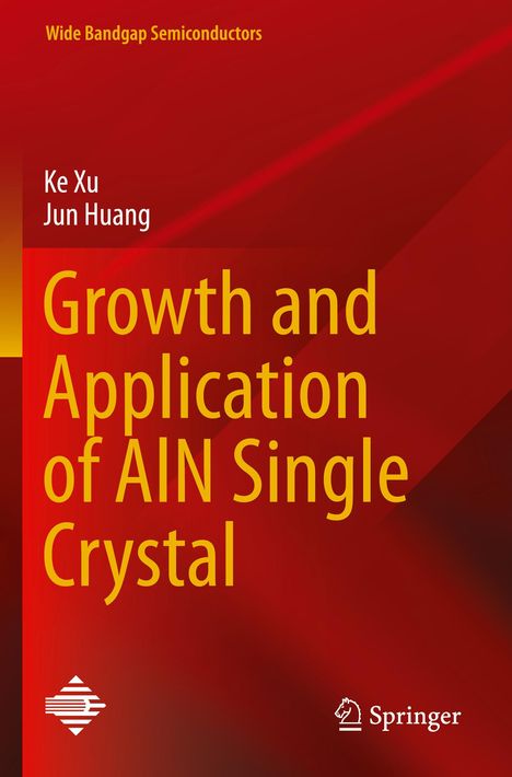 „Growth and Application of AlN Single Crystal“, Autoren: Ke Xu, Jun Huang. Roter Hintergrund, zwei Logos.