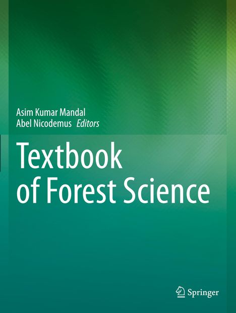 Grüner Hintergrund mit Text "Textbook of Forest Science". Autoren: Asim Kumar Mandal und Abel Nicodemus. Springer-Logo unten.