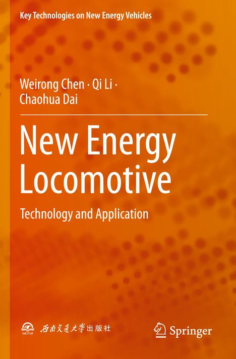 Titel: "New Energy Locomotive" mit Autoren Weirong Chen, Qi Li, Chaohua Dai. Orangefarbener Hintergrund. Springer-Logo.