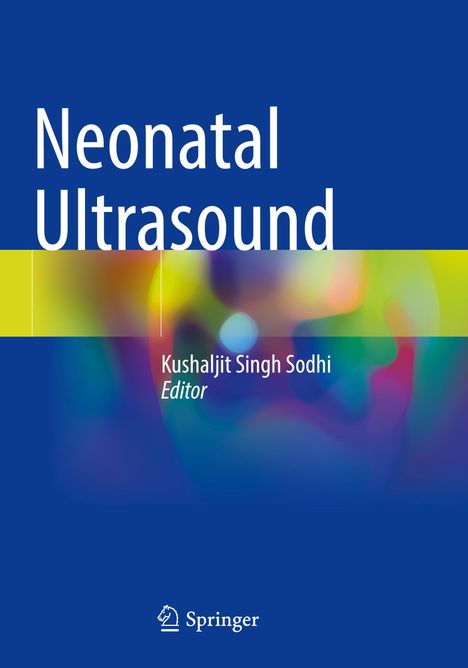 "Neonatal Ultrasound", Editor: Kushaljit Singh Sodhi. Bunter, verschwommener Hintergrund mit blauem Bereich unten.