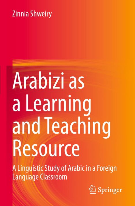 Titel: "Arabizi as a Learning and Teaching Resource". Autor: Zinnia Shweiry. Hintergrund: Farbverlauf in Rot und Orange. Logo unten.