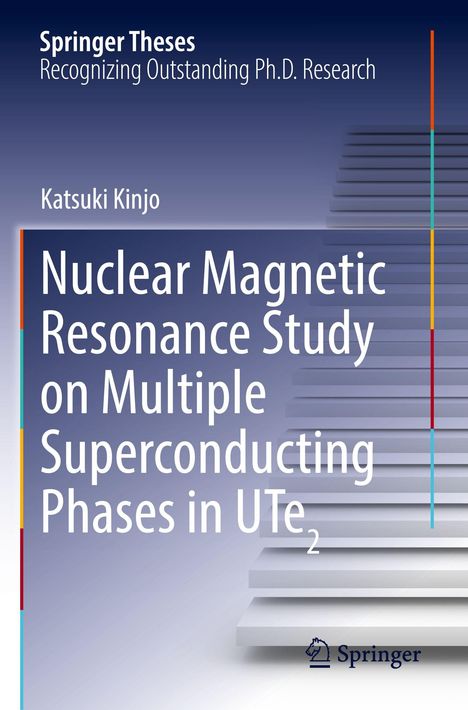 „Springer Theses“, „Katsuki Kinjo“, „Nuclear Magnetic Resonance Study on Multiple Superconducting Phases in UTe₂“, Logo.