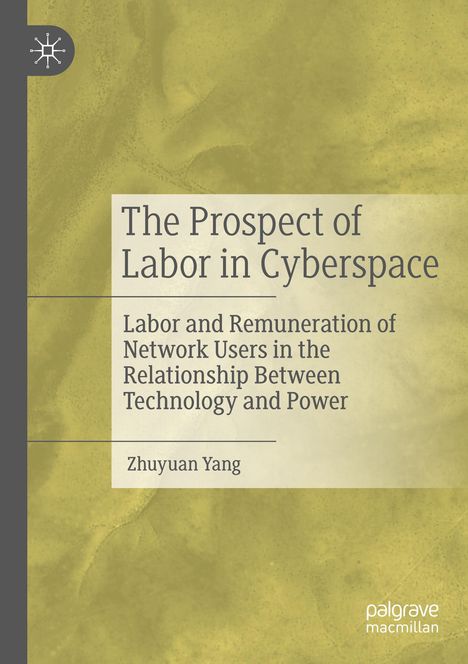 „The Prospect of Labor in Cyberspace“ von Zhuyuan Yang. Gelber Hintergrund mit kleinem Logo links oben.