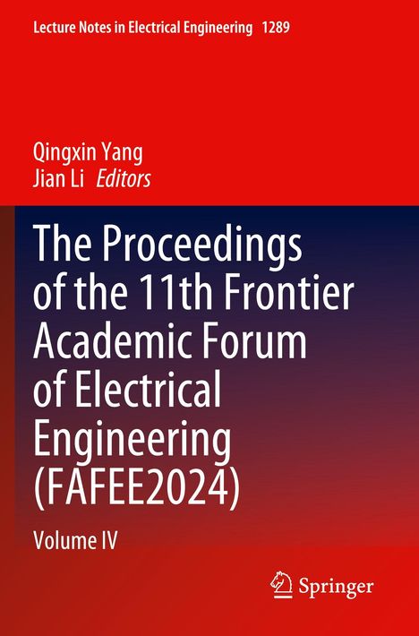 Lecture Notes in Electrical Engineering 1289. The Proceedings of the 11th Frontier Academic Forum of Electrical Engineering.
