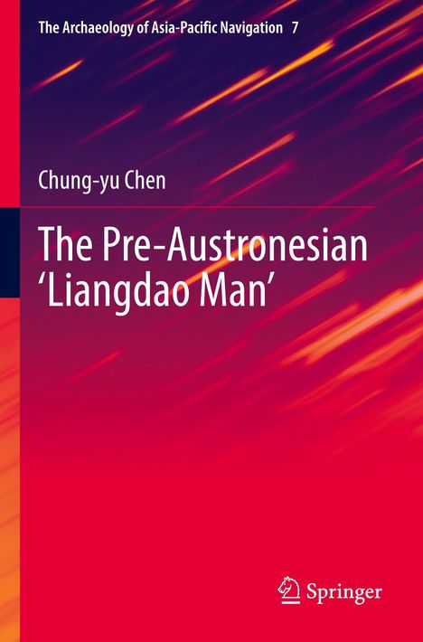 Buchtitel: The Pre-Austronesian ‘Liangdao Man’. Autor: Chung-yu Chen. Hintergrund: Rote und orange Streifen auf dunklem Grund.