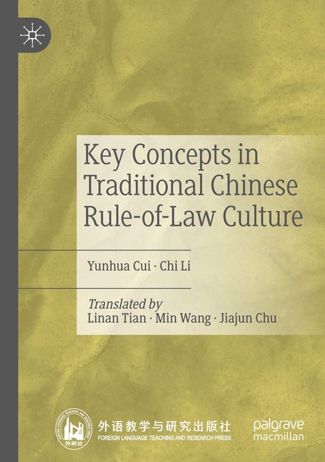 Titel: "Key Concepts in Traditional Chinese Rule-of-Law Culture". Autoren: Yunhua Cui, Chi Li. Beige Hintergrund. Logos unten.