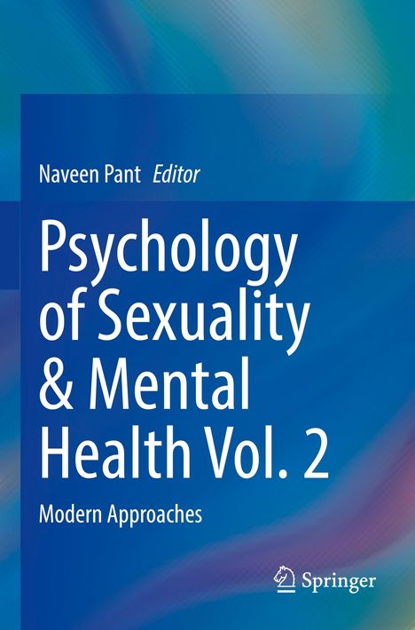Titel: Psychology of Sexuality & Mental Health Vol. 2. Editor: Naveen Pant. Farbiges abstraktes Hintergrundmuster. Springer-Logo.