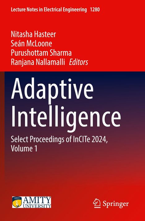 „Adaptive Intelligence: Select Proceedings of InCITe 2024, Volume 1“ Von Nitasha Hasteer und anderen, mit Amity University und Springer-Logos.