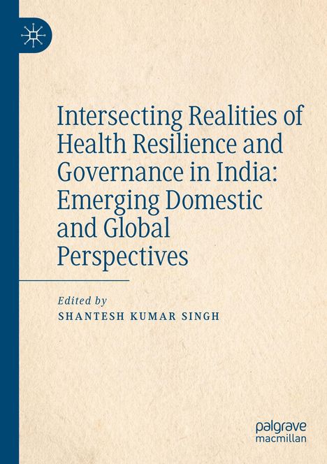 Text: „Intersecting Realities of Health Resilience and Governance in India: Emerging Domestic and Global Perspectives.“ Beige Hintergrund. Logo oben links.