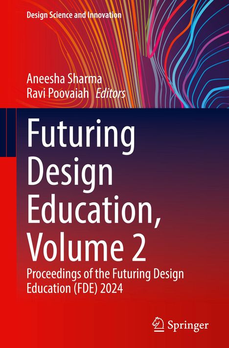 Titel: "Futuring Design Education, Volume 2". 
Bunte, geschwungene Linien auf rotem Hintergrund. Springer-Logo unten.