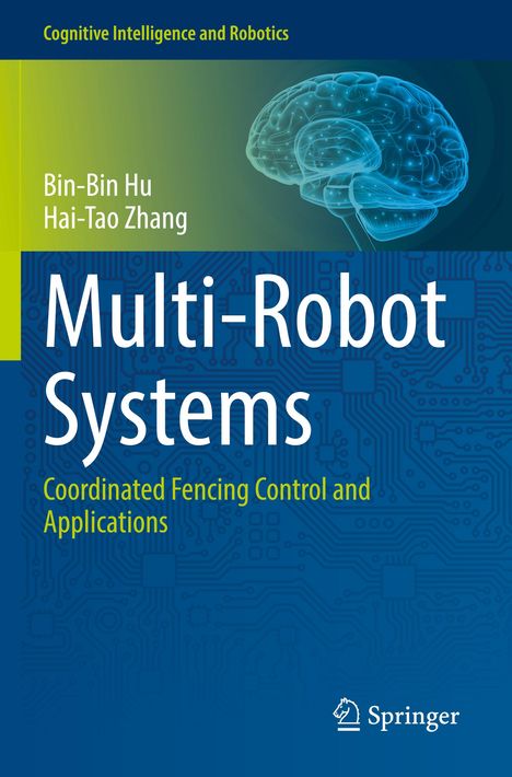 Titel: Multi-Robot Systems. Autoren: Bin-Bin Hu, Hai-Tao Zhang. Gehirn-Illustration und blauer Schaltkreishintergrund.