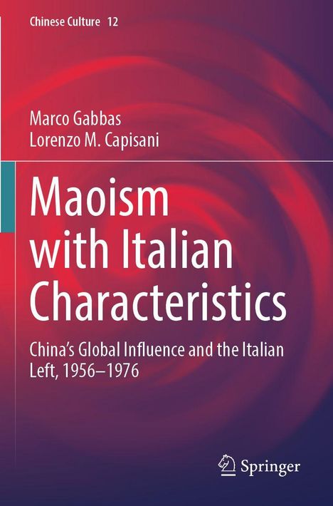 "Maoism with Italian Characteristics: China's Global Influence and the Italian Left, 1956–1976." Autoren: Marco Gabbas, Lorenzo M. Capisani.