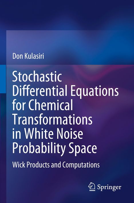 Don Kulasiri: Stochastic Differential Equations in White Noise. Abstraktes Farbenspiel in Blau und Violett. Springer-Logo.