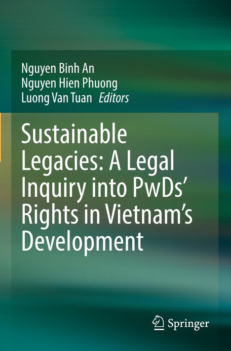 Sustainable Legacies: Inquiry into PwDs’ Rights in Vietnam’s Development. Autoren: Nguyen Binh An, Nguyen Hien Phuong. Springer-Logo.