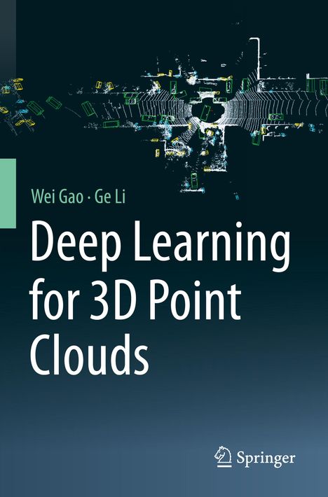 "Deep Learning for 3D Point Clouds" von Wei Gao und Ge Li. Illustration farbiger 3D-Punkte auf dunklem Hintergrund.