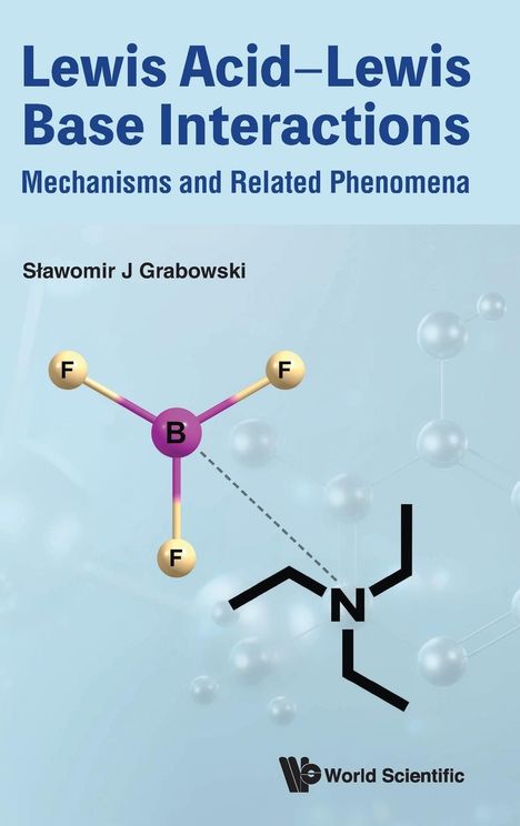 Slawomir J Grabowski: Lewis Acid-Lewis Base Interactions, Buch