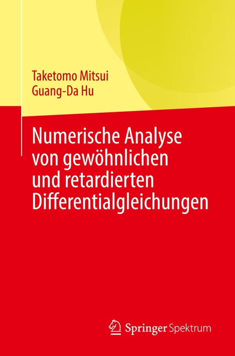 Titel: "Numerische Analyse von gewöhnlichen und retardierten Differentialgleichungen." Farben: Rot, Gelb.