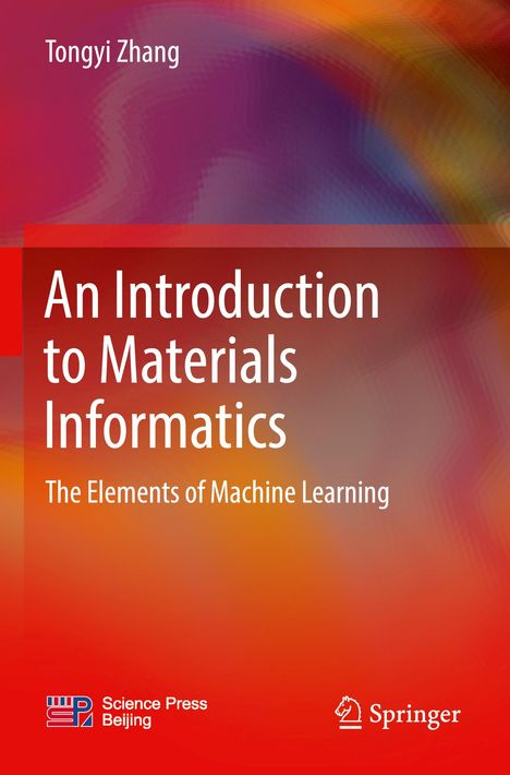 Titel: "An Introduction to Materials Informatics". Autor: Tongyi Zhang. Logos unten: Science Press Beijing, Springer. Abstrakte Farbverläufe.